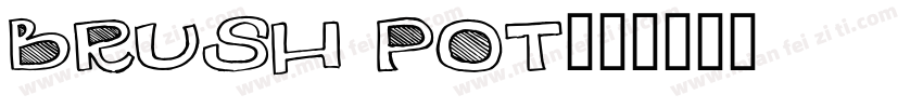 brush pot字体转换